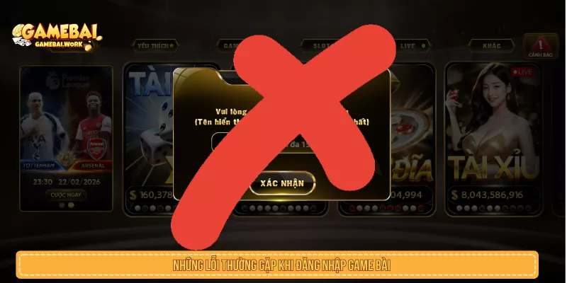 Những lỗi thường gặp khi đăng nhập game bài